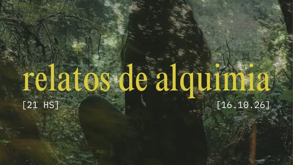 "Relatos de alquimia" - Ana F. Monge, Daiana Bruce, Cecilia Campos, Agostina Amico, Olivia Color